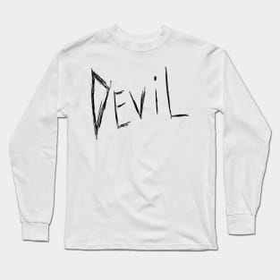 Dark and Gritty DEVIL text Long Sleeve T-Shirt